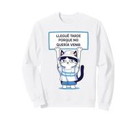 Drôle Chat Meme Citation Espagnol No Queria Venir Sweatshirt