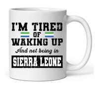 Drôle Coffee Mugs Je suis fatigué de me réveiller et de ne pas être en Sierra Leone Tasse Céramique avec poignée Tasses à thé pour Amies Fête des Pères 330ml