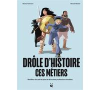 Drôle d’histoire ces métiers Renifleur de café et plus de 80 autres professions insolites - Michael Meister - Helvetiq - broché - Document jeunesse