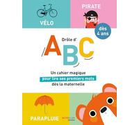 Drôle d'ABC: Dès 4 ans : un cahier magique pour lire ses premiers mots dès la maternelle