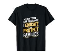 Drôle d'agent d'assurance-Vie Disant éduquer et protéger T-Shirt