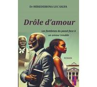 Drôle d'amour: Les fantômes du passé face à un amour trouble