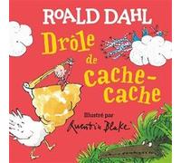 Drôle de cache-cache Roald Dahl (Auteur), Gallimard Jeunesse (Traduction), Quentin Blake (Illustration)