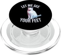Drôle de Chat Disant Let Me See Your Feet Meme Adult Humour Gag PopSockets PopGrip pour MagSafe