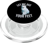 Drôle de Chat Disant Let Me See Your Feet Meme Adult Humour Gag PopSockets PopGrip pour MagSafe