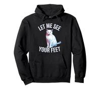 Drôle de Chat Disant Let Me See Your Feet Meme Adult Humour Gag Sweat à Capuche