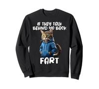 Drôle De Chat Disant S’Ils Parlent Votre Pet Cat Fart Meme Sweatshirt