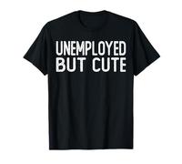 Drôle de chômage mais Mignon T-Shirt
