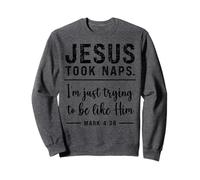 Drôle de chrétien Jésus faisait la sieste Soyez comme le Sweatshirt