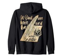 Drôle de chrétien Si Paul était là, Nous recevrions Une Sweat à Capuche