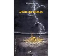 Gérard Guillet – Drôle de climat – Roman – Broché – L'Harmattan