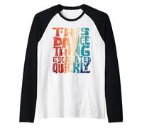 Drôle de Danse Ce Truc de Danse s'est Rapidement intensifié Manche Raglan