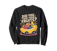 Drôle de Dessin animé rétro avec Inscription « Did You Take Your Fruits Sweatshirt