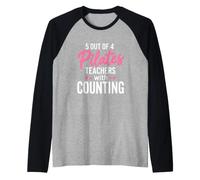Drôle de Dicton 5 sur 4 pour Les professeurs de Pilates Qui Luttent avec Le comptage Manche Raglan