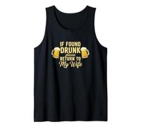 Drôle de Dicton « If Found Drunk Please Return My Wife » Débardeur