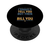 Drôle de Dicton juridique « I Should Tell You But Then Law » PopSockets PopGrip Adhésif