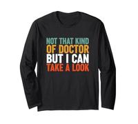 Drôle de Dicton « Not That Kind Doctor But Take Look » Manche Longue