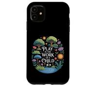 Drôle de Dicton Play is The Work of a Child Nature Scene Love Coque pour iPhone 11