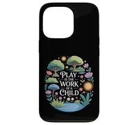 Drôle de Dicton Play is The Work of a Child Nature Scene Love Coque pour iPhone 13 Pro