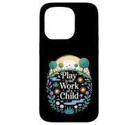 Drôle de Dicton Play is The Work of a Child Nature Scene Love Coque pour iPhone 15 Pro
