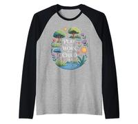 Drôle de Dicton Play is The Work of a Child Nature Scene Love Manche Raglan