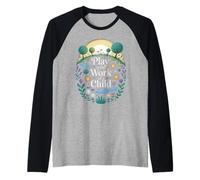 Drôle de Dicton Play is The Work of a Child Nature Scene Love Manche Raglan