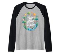 Drôle de Dicton Play is The Work of a Child Nature Scene Love Manche Raglan