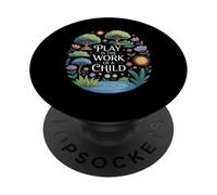 Drôle de Dicton Play is The Work of a Child Nature Scene Love PopSockets PopGrip Adhésif