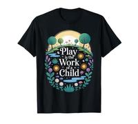 Drôle de Dicton Play is The Work of a Child Nature Scene Love T-Shirt