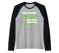 Drôle de dire Cher Algèbre, s'il Vous plaît arrêtez de Demander à trouver Votre X Manche Raglan
