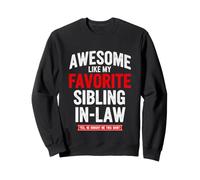 Drôle de dire génial comme ma Loi préférée sur Les frères et sœurs Sweatshirt