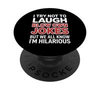 Drôle de dire « I Try Not to Laugh But Im Hilarious » PopSockets PopGrip Adhésif