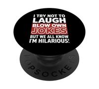 Drôle de dire « I Try Not to Laugh But Im Hilarious » PopSockets PopGrip Adhésif