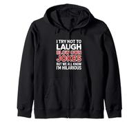 Drôle de dire « I Try Not to Laugh But Im Hilarious » Sweat à Capuche