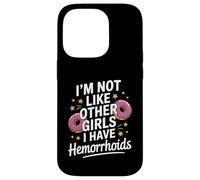 Drôle de dire Pas comme d'autres Filles, J'Ai des hémorroïdes Femmes Coque pour iPhone 14 Pro