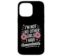 Drôle de dire Pas comme d'autres Filles, J'Ai des hémorroïdes Femmes Coque pour iPhone 14 Pro Max