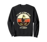 Drôle de dire Que ce n'est Pas Un Pimp Walk Its Gout Sarcastic Sweatshirt