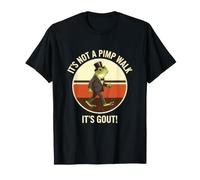 Drôle de dire Que ce n'est Pas Un Pimp Walk Its Gout Sarcastic T-Shirt