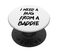 Drôle de dire Que J'Ai Besoin d'un câlin d'un méchant PopSockets PopGrip Adhésif
