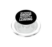 Drôle de dire Que Mon activité de Groupe préférée est de partir PopSockets PopGrip pour MagSafe