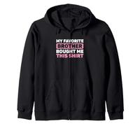 Drôle de dire Que Mon frère préféré a acheté ceci Sweat à Capuche