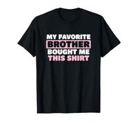 Drôle de dire Que Mon frère préféré a acheté ceci T-Shirt
