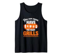 Drôle de dire Que Vous n'avez jamais trop de grillades Débardeur