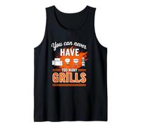 Drôle de dire Que Vous n'avez jamais trop de grillades Débardeur