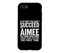 Drôle de dire si Vous ne réussissez Pas, essayez de Faire ce Que Aimee Coque pour iPhone SE (2020) / 7/8