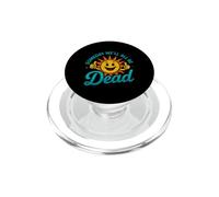 Drôle de dire Un Jour Tous Les Soleil Mort Sarcastique PopSockets PopGrip pour MagSafe