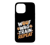 Drôle de Dressage de Chien - Woof Wag Train Repeat Coque pour iPhone 13 Pro Max