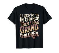 Drôle de Grand-Parent utilisé pour être en Charge Puis Petits-Enfants T-Shirt Graphique avec Valeur
