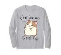 Drôle de Hamster Wait for Me Ive Got Little Legs Manche Longue