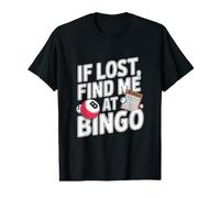Drôle de Joueur de Bingo si Perdu Trouve-Moi au Bingo T-Shirt Graphique avec Valeur